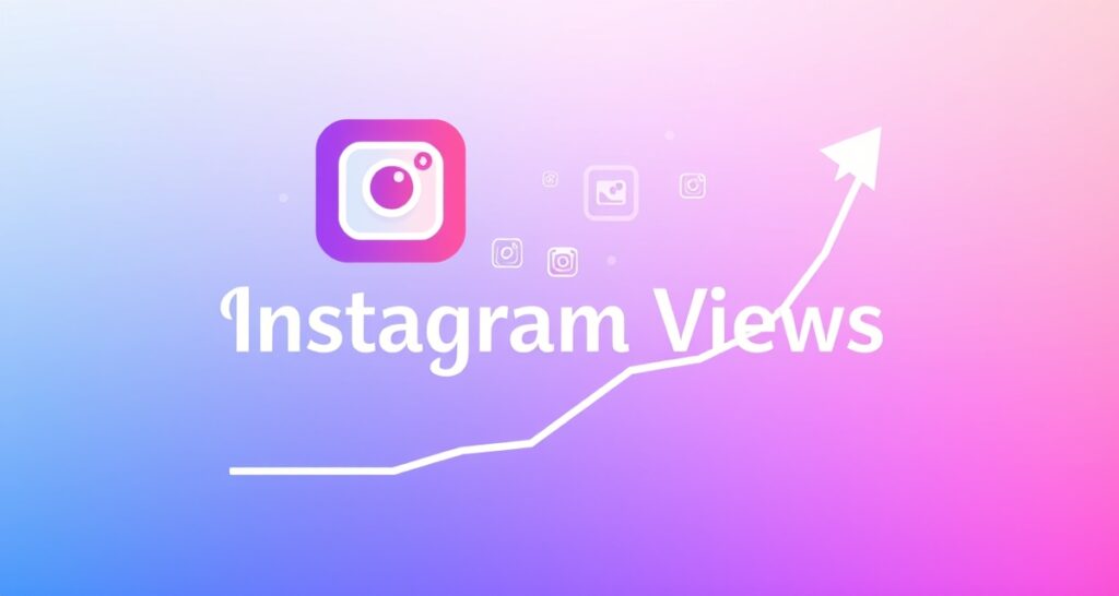 buy Instagram Reels Views for Instagram growth